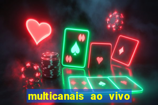 multicanais ao vivo jogo do flamengo